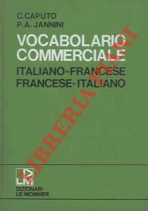 Vocabolario comerciale. Italiano-Francese-Italiano.