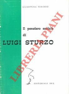 Il pensiero sociale di Luigi Sturzo.