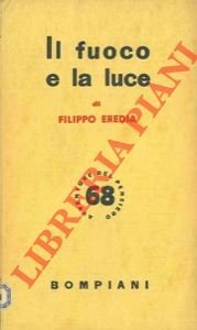 Il fuoco e la luce.