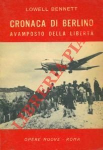 Cronaca di Berlino. Avamposto della libertà.