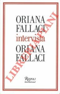Oriana Fallaci intervista Oriana Fallaci.