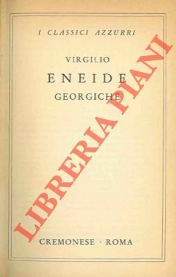 Eneide. Georgiche.