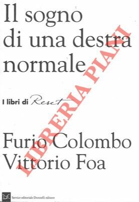 Il sogno di una destra normale.