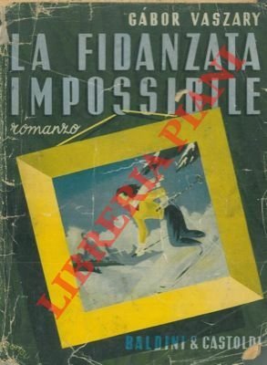 La fidanzata impossibile.