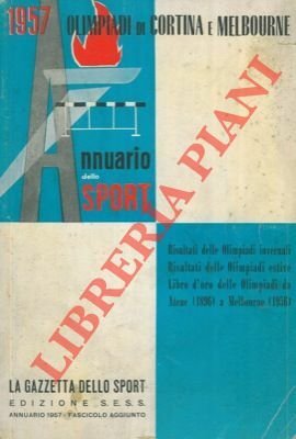 Le Olimpiadi 1956. Risultati di Cortina d'Ampezzo, Stoccolma e Melbourne. …