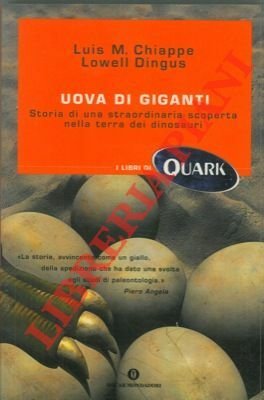 Uova di giganti. Storia di una straordinaria scoperta nella terra dei dinosauri.