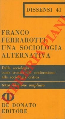 Una sociologia alternativa. Dalla sociologia come tecnica del conformismo alla sociologia critica.