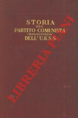 Storia del partito comunista (bolscevico) dell' URSS.
