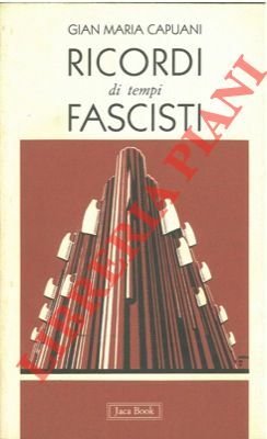 Ricordi di tempi fascisti.