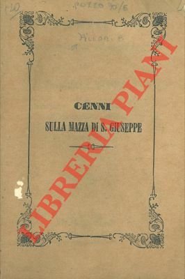 Cenni sulla mazza prodigiosa del patriarca S. Giuseppe, la quale …
