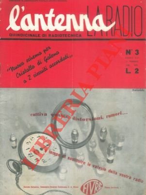 L'antenna. La radio. Quindicinale di radiotecnica.