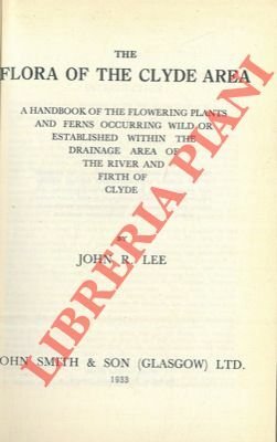 The flora of the Clyde area. A handbook of the …