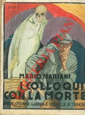 I colloqui con la morte. Impressioni di guerra e novelle …