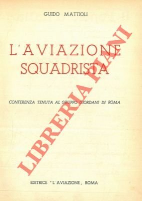 L'aviazione squadrista.