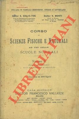 Corso di scienze fisiche e naturali ad uso delle scuole normali. Volume II. Fisica e sue applicazioni - Cenni di astronomia e di meteorologia.