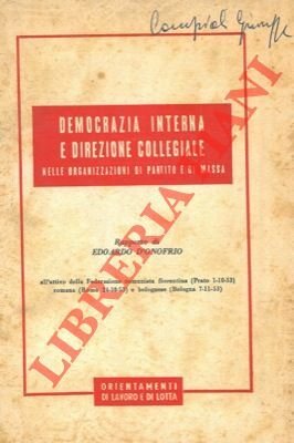 Democrazia interna e direzione collegiale nelle organizzazioni di partito e …