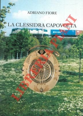 La clessidra capovolta ovvero lo scrigno di Alessandro e il sommergibile giallo.