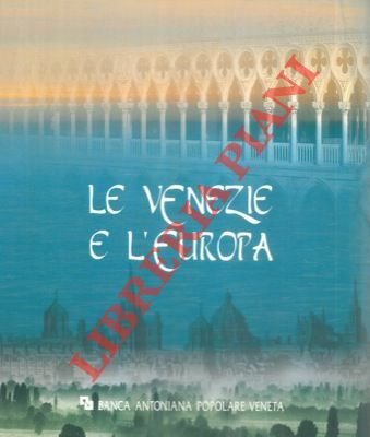 Le Venezie e l' Europa.