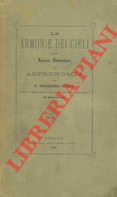 Le armonie dei cieli ossia nozioni elementari di astronomia.