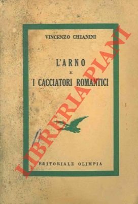 L'Arno e i cacciatori romantici.