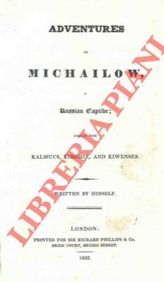 Adventure of Michailov, a russian captive; among the Kalmucs, Kirghiz, …