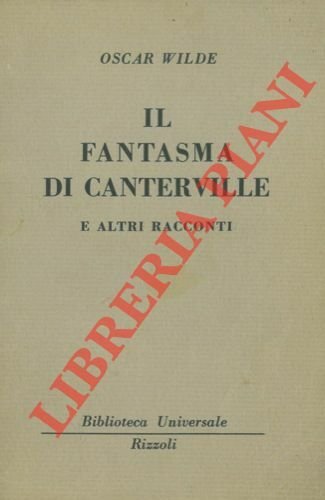 Il fantasma di Canterville e altri racconti.