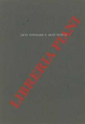Arte popolare e arte votiva.