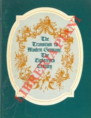 The transition to modern Germany: the Eighteenth Century.