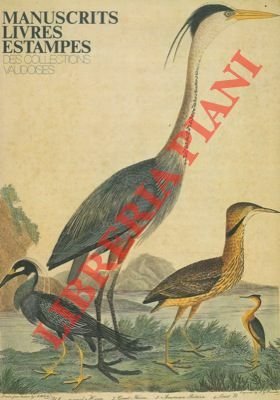 Manuscrits livres estampes des collections vaudoises.