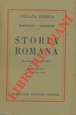 Storia romana. Traduzione di Giovanni Cecchini. Bibliografia a cura di B. Lavagnini.