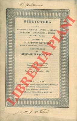 Biblioteca di Farmacia - Chimica - Fisica - Medicina - Chirurgia - Terapeutica - Storia naturale ecc. In continuazione del Giornale di Farmacia ecc. Vol. VIII , Serie 2. Dicembre.