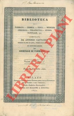 Biblioteca di Farmacia - Chimica - Fisica - Medicina - Chirurgia - Terapeutica - Storia naturale ecc. In continuazione del Giornale di Farmacia ecc. Vol. XIV Serie 2. Ottobre.
