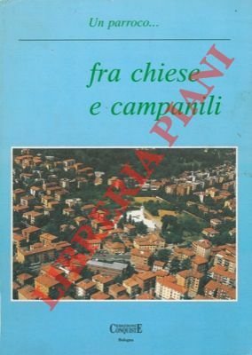 Un parroco … fra chiese e campanili.