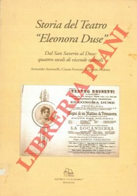 Storia del Teatro "Eleonora Duse". Dal San Saverio al Duse: …