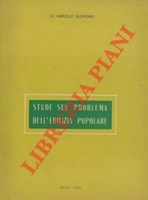 Studi sul problema dell'edilizia popolare.