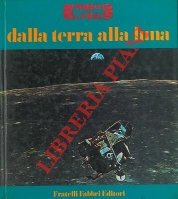 Dalla terra alla luna.