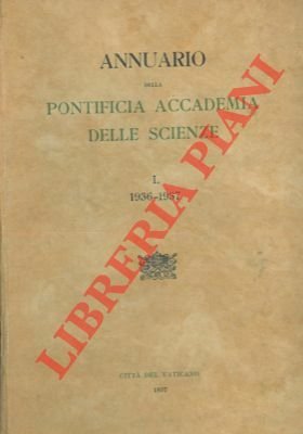 Annuario della Pontificia Accademia delle Scienze. I. 1936-1937.