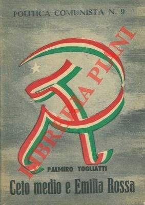Ceto media e Emilia rossa. Discorso pronunciato a Reggio Emilia.