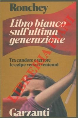 Libro bianco sull'ultima generazione. Tra candore e terrore.