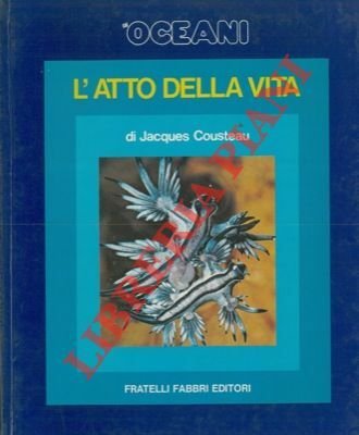 Gli oceani. L' atto della vita.