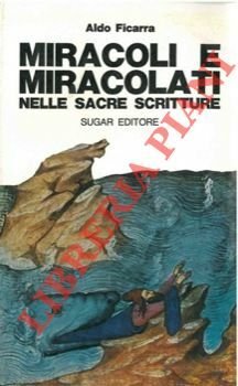Miracoli e miracolati nelle Sacre Scritture. | Immagine principale