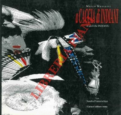 A caccia di indiani. ( Catch the Indians).