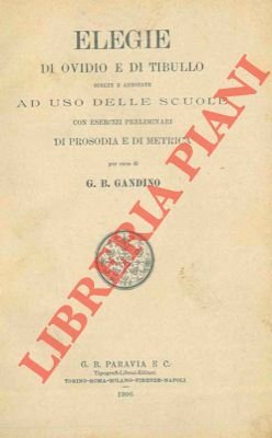Elegie di Ovidio e di Tibullo.