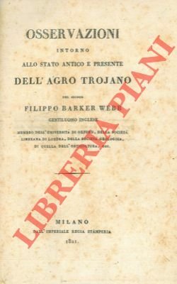 Osservazioni intorno allo stato antico e presente dell'Agro Trojano.