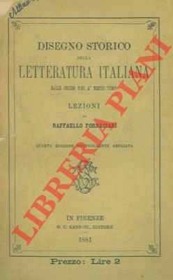 Disegno storico della letteratura italiana dalle origini fino a' nostri …