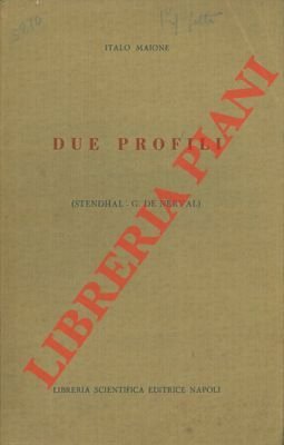 Due profili. (Stendhal - G. De Nerval).