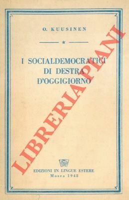I socialdemocratici di destra d'oggigiorno.