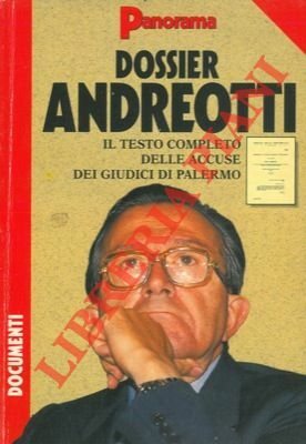 Dossier Andreotti. Il testo completo delle accuse dei giudici di …
