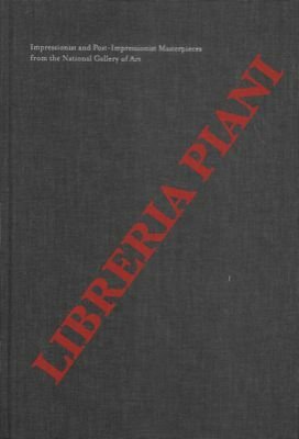 Impressionist and Post-Impressionist Masterpieces from the National Gallery of Art.