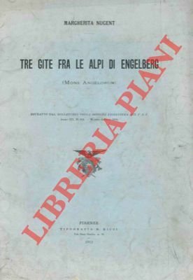 Tre gite fra le Alpi di Engelberg (Mons Angelorum).